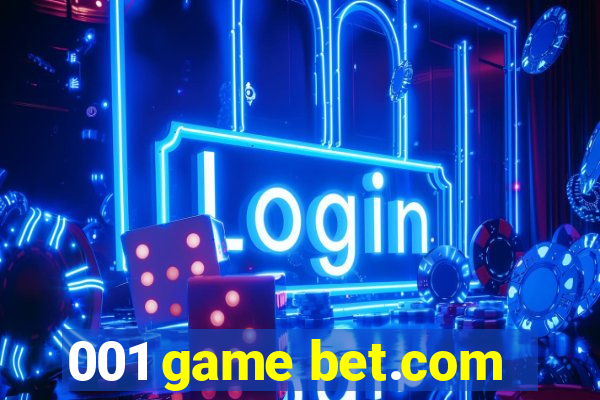 001 game bet.com