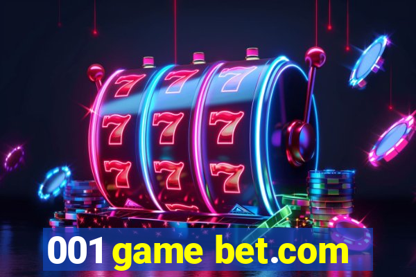 001 game bet.com