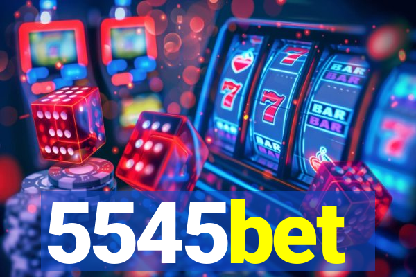 5545bet