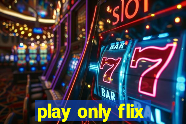 play only flix