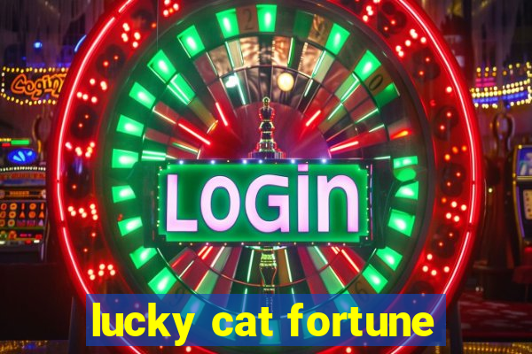 lucky cat fortune