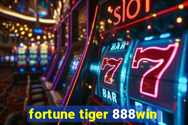 fortune tiger 888win