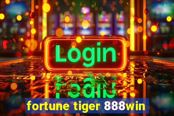 fortune tiger 888win