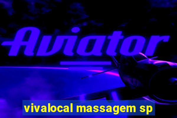 vivalocal massagem sp