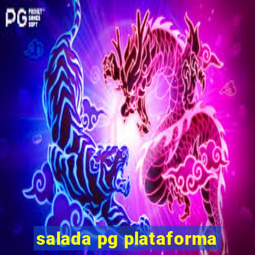 salada pg plataforma