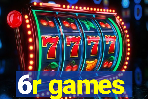 6r games