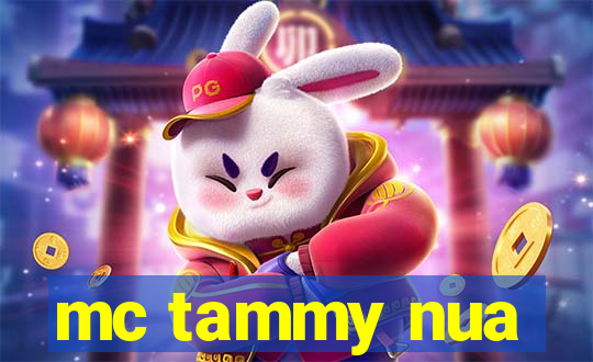 mc tammy nua