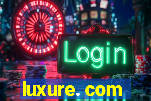 luxure. com