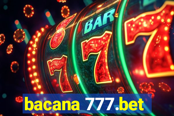 bacana 777.bet