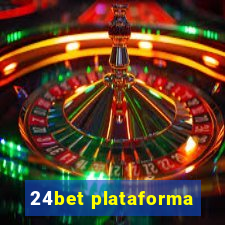 24bet plataforma