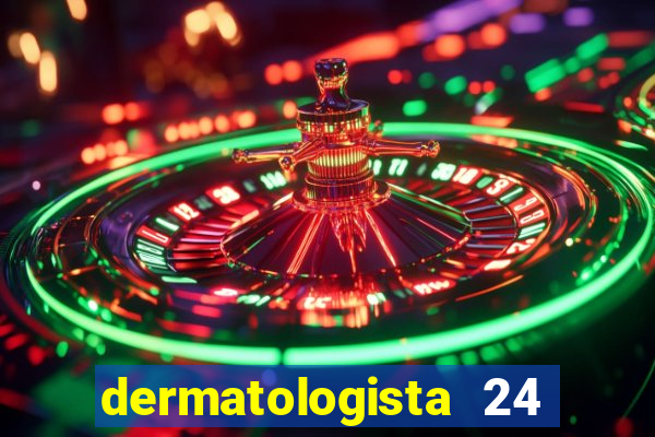 dermatologista 24 horas sp