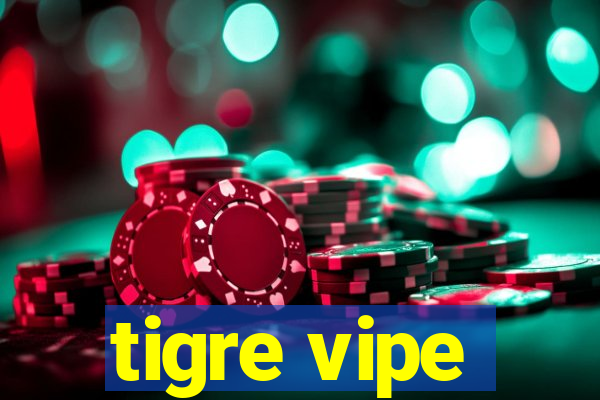 tigre vipe