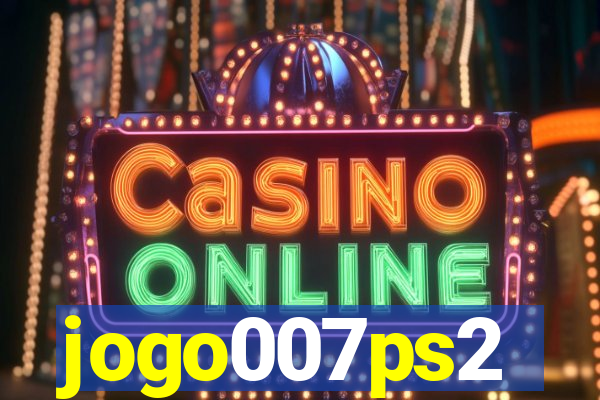 jogo007ps2
