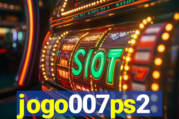 jogo007ps2