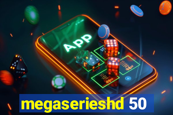 megaserieshd 50