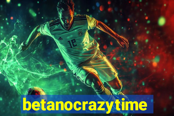 betanocrazytime