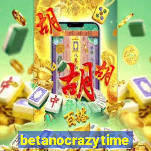 betanocrazytime