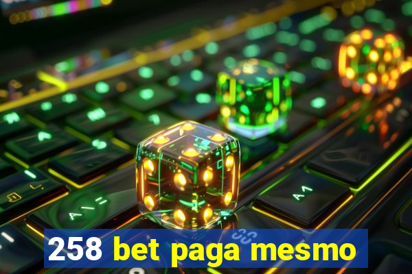258 bet paga mesmo