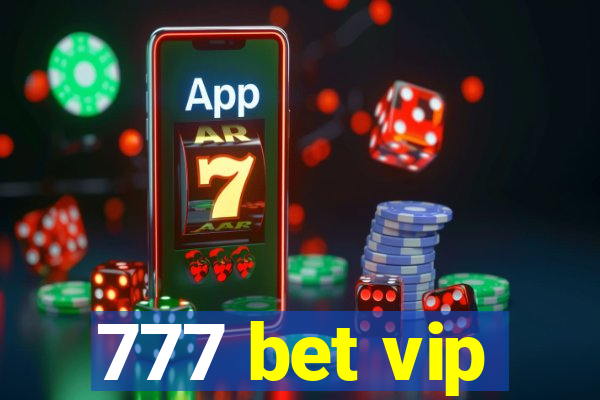 777 bet vip