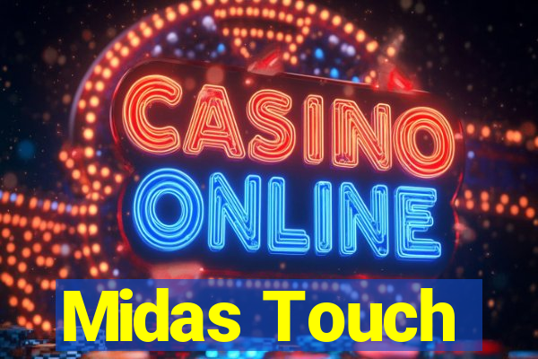 Midas Touch
