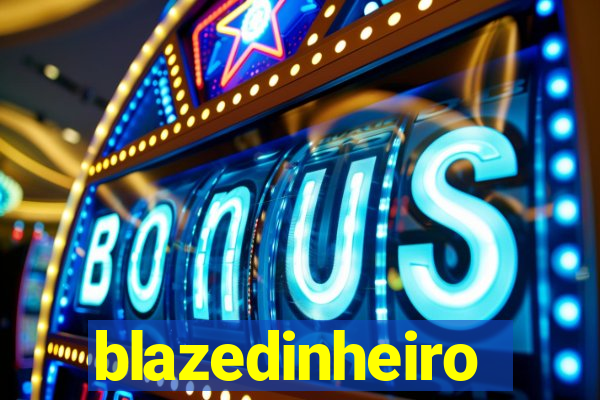 blazedinheiro