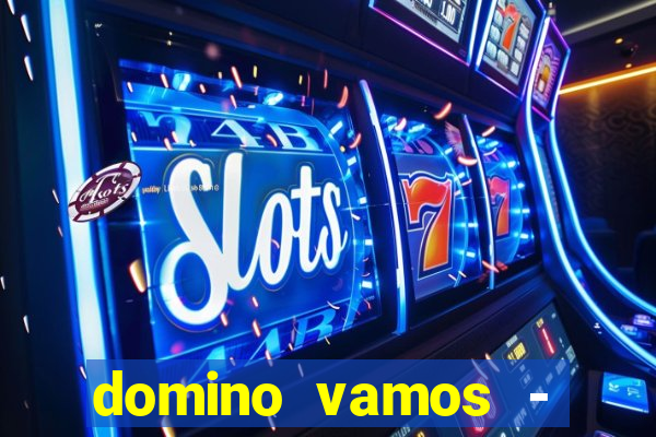 domino vamos - crash & poker
