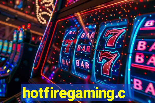hotfiregaming.com