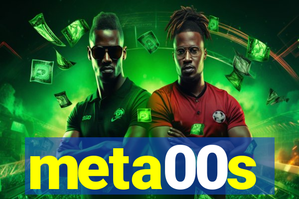 meta00s