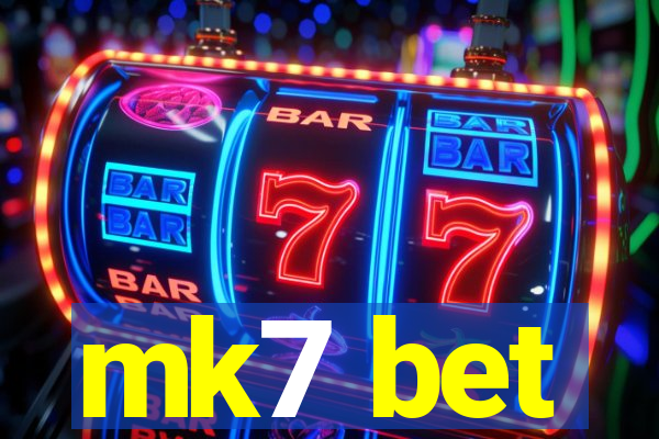 mk7 bet