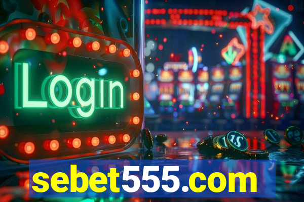 sebet555.com