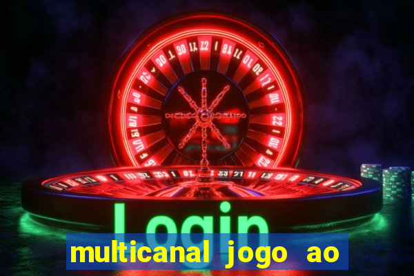 multicanal jogo ao vivo hd