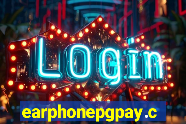 earphonepgpay.com