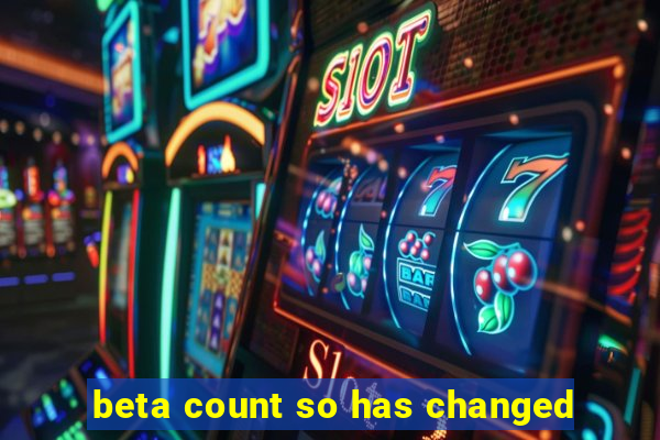 beta count so has changed