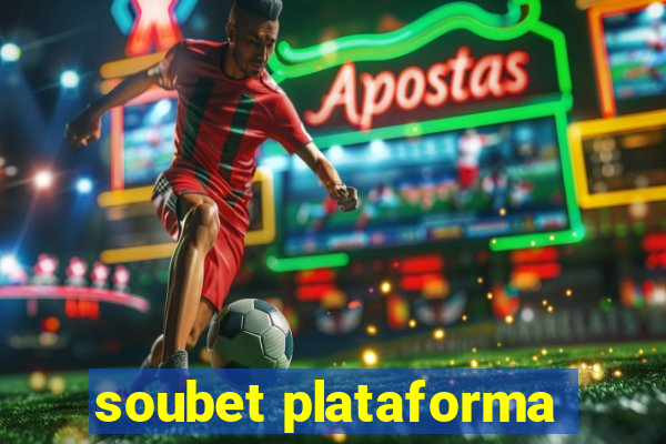 soubet plataforma