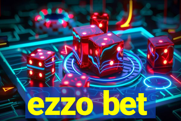 ezzo bet