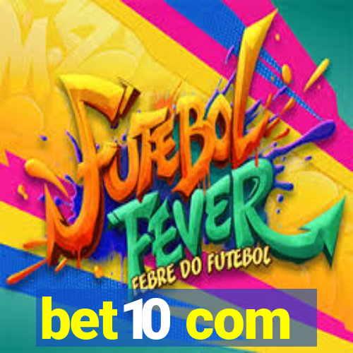 bet10 com