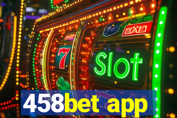458bet app