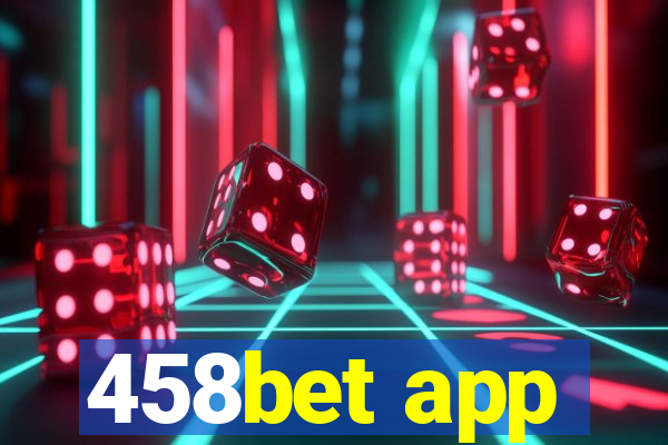 458bet app