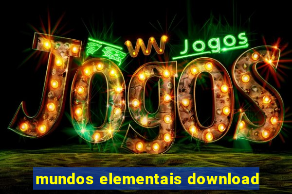 mundos elementais download