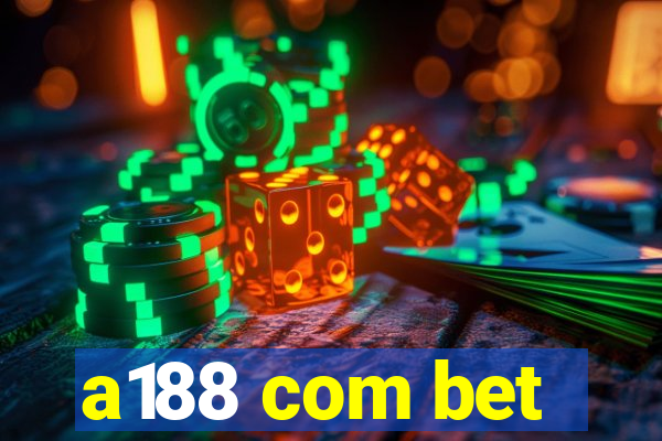 a188 com bet