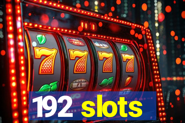 192 slots