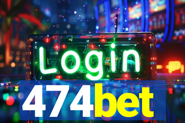 474bet