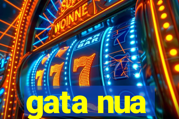 gata nua