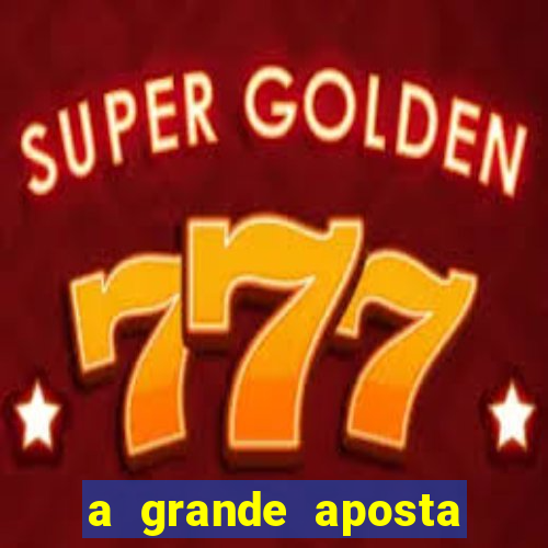 a grande aposta download torrent