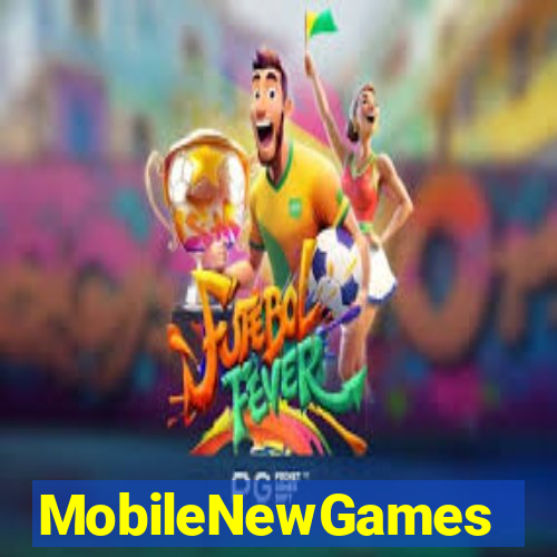 MobileNewGames