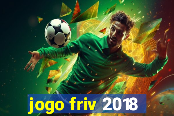 jogo friv 2018