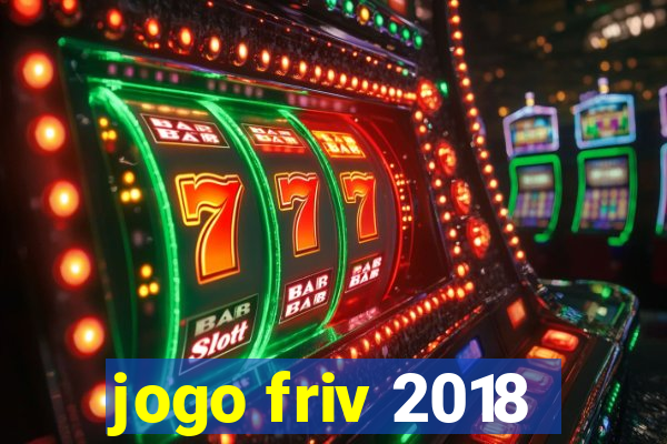 jogo friv 2018