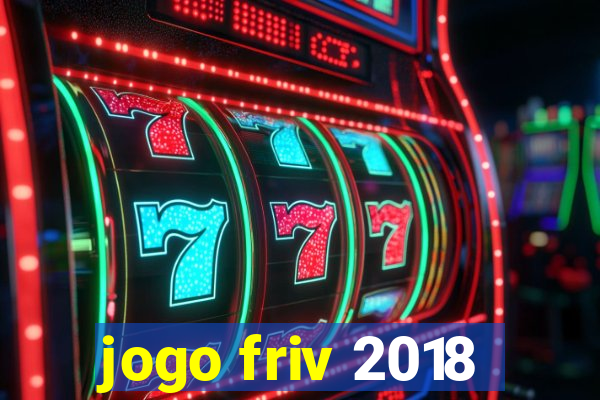 jogo friv 2018
