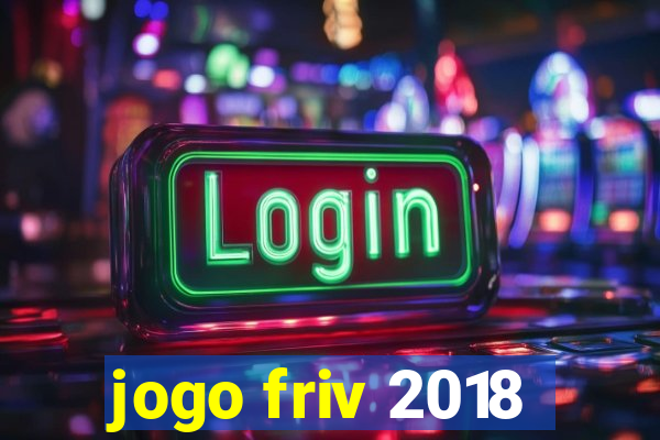 jogo friv 2018