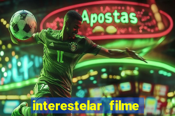 interestelar filme completo dublado torrent